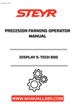 Enhance your precision farming experience with the STEYR Display S-Tech 600 Operator Manual (Part No. 87496424). This comprehensive guide is designed to help you navigate the advanced features of your S-Tech 600 display, ensuring you maximize the efficiency and productivity of your farming operations.