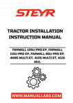 Ensure your STEYR tractor operates at peak performance with the comprehensive Installation Instructions Manual for the Farmall 95U, 105U, and 115U models, as well as the 4095 and 4105 Multi ET series. This manual, part number 47490323, provides detailed guidance to help you navigate the installation process with ease, ensuring that you can maximize the capabilities of your equipment.