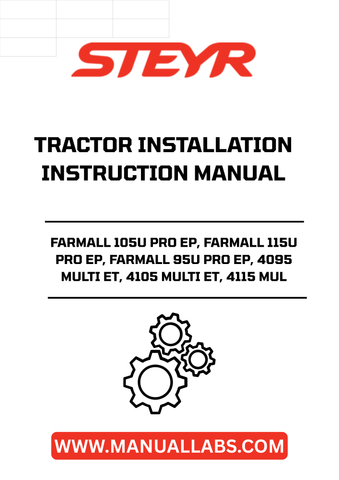Introducing the STEYR FARMALL Installation Instructions Manual, designed specifically for the FARMALL 105U PRO EP, 115U PRO EP, 95U PRO EP, 4095 MULTI ET, 4105 MULTI ET, and 4115 MULTI tractors. This comprehensive manual is an essential resource for both new and experienced operators, ensuring that you can install and maintain your tractor with confidence and ease.