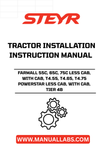 Ensure your STEYR FARMALL tractor operates at peak performance with the comprehensive Installation Instructions Manual for models 55C, 65C, 75C, T4.55, T4.65, and T4.75. This essential guide provides clear, step-by-step instructions tailored for both less cab and cab versions, making it easy for you to navigate the installation process.
