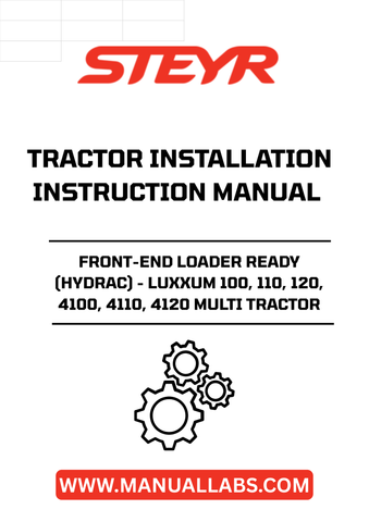 Enhance your STEYR tractor's capabilities with the Front-End Loader Ready (Hydrac) installation instructions manual, specifically designed for the LUXXUM 100, 110, 120, 4100, 4110, and 4120 models. This comprehensive guide ensures a seamless installation process, allowing you to maximize the functionality of your tractor with ease.
