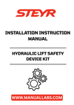 Ensure the safety and efficiency of your STEYR hydraulic lift with the Hydraulic Lift Safety Device Kit Installation Instruction Manual (Part No. 92086026). This comprehensive guide provides clear, step-by-step instructions to help you install the safety device with confidence, ensuring optimal performance and compliance with safety standards.