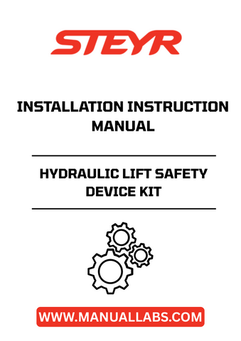 Ensure the safety and efficiency of your STEYR hydraulic lift with the Hydraulic Lift Safety Device Kit Installation Instruction Manual (Part No. 92086026). This comprehensive guide provides clear, step-by-step instructions to help you install the safety device with confidence, ensuring optimal performance and compliance with safety standards.