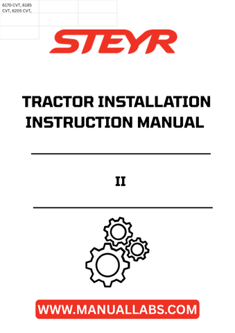 Discover the essential STEYR II Tractor Installation Instructions Manual (Part No. 6043219070), designed to streamline your tractor setup process. This comprehensive guide provides clear, step-by-step instructions, ensuring that you can efficiently install and operate your STEYR II tractor with confidence.