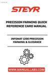 Enhance your farming efficiency with the STEYR Infomat 1200 Precision Farming & Guidance Quick Reference Card Manual. This essential guide is designed to provide you with quick access to vital information, ensuring you make the most of your precision farming technology. With its user-friendly layout, you can easily navigate through key features and functions, streamlining your farming operations.