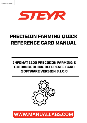 Enhance your farming efficiency with the STEYR Infomat 1200 Precision Farming & Guidance Quick-Reference Card. This essential software version 3.1.0.0 provides farmers with a streamlined manual, ensuring you have all the critical information at your fingertips. Designed for ease of use, this quick-reference card simplifies complex farming tasks, allowing you to focus on what matters most—your crops.