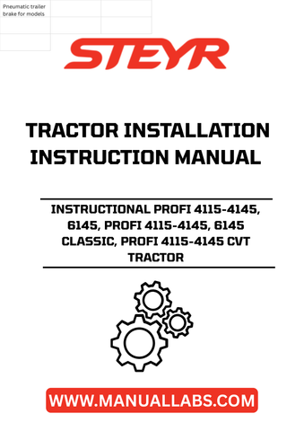 Introducing the STEYR Instructional Profi 4115-4145, 6145, and Profi 4115-4145 CVT Tractor Installation Instructions Manual (Part No. 47792307). This comprehensive manual is designed to provide you with clear, step-by-step guidance for the installation and operation of your STEYR tractor models, ensuring optimal performance and longevity.