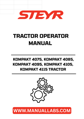 Discover the essential STEYR KOMPAKT Tractor Operator Manual, designed specifically for models 4075, 4085, 4095, 4105, and 4115. This comprehensive guide provides you with all the necessary information to operate your tractor efficiently and safely, ensuring optimal performance in every task.