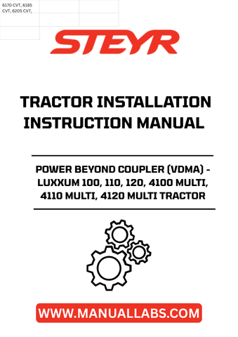 Introducing the STEYR Power Beyond Coupler (VDMA) - the essential installation instructions manual for LUXXUM 100, 110, 120, 4100 MULTI, 4110 MULTI, and 4120 MULTI tractors. This comprehensive guide is designed to ensure a seamless installation process, providing you with all the necessary information to optimize your tractor's performance.