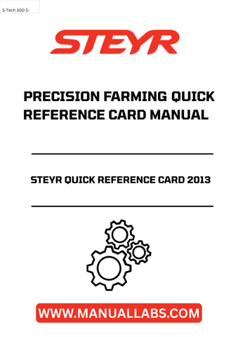 Enhance your farming efficiency with the STEYR Quick Reference Card 2013, designed specifically for precision farming. This manual serves as an essential tool for operators, providing quick access to vital information and operational guidelines tailored to your STEYR equipment.
