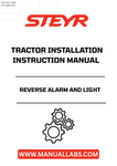 Enhance the safety and functionality of your STEYR tractor with the STEYR Reverse Alarm and Light Installation Instructions Manual (Part No. 48099409). This comprehensive guide provides step-by-step instructions to ensure a seamless installation process, allowing you to equip your tractor with essential warning systems that improve visibility and alert nearby personnel.