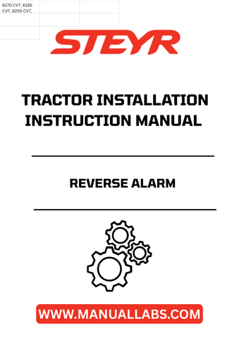 Ensure the safety of your operations with the STEYR Reverse Alarm Tractor Installation Instructions Manual (Part No. 48115781). This comprehensive guide provides clear, step-by-step instructions for installing your reverse alarm system, enhancing visibility and awareness while reversing your tractor.