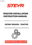 Introducing the STEYR Rotary Beacon Installation Instructions Manual (48093022), your essential guide for safely and effectively installing your tractor's rotary beacon. This comprehensive manual provides step-by-step instructions, ensuring that you can enhance your tractor's visibility with confidence and ease.