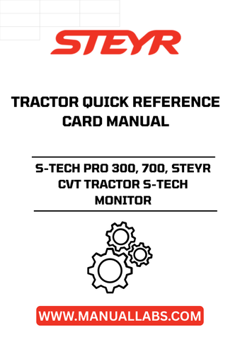 Enhance your farming efficiency with the STEYR S-TECH PRO 300, 700, and CVT Tractor S-TECH Monitor Quick Reference Card Manual. This essential guide is designed to provide you with quick access to vital information, ensuring you maximize the capabilities of your STEYR tractor.