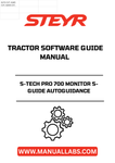 Experience precision farming like never before with the STEYR S-TECH PRO 700 Monitor S-Guide Autoguidance Tractor Software Guide Manual. Designed for optimal performance, this advanced software provides farmers with the tools they need to enhance productivity and efficiency in the field. With its user-friendly interface, navigating through features and settings has never been easier.