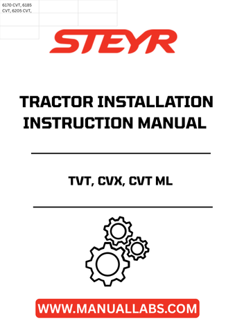 Discover the essential STEYR TVT, CVX, CVT ML Tractor Installation Instructions Manual (Part Number: 6036214070). This comprehensive guide is designed to streamline the installation process, ensuring that you can get your tractor up and running with confidence.