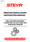 Introducing the STEYR Two LED Rotary Beacons Installation Instructions Manual, designed specifically for the LUXXUM 100, 110, 120, 4100, 4110, and 4120 multi-tractor models. This comprehensive guide ensures a seamless installation process, allowing you to enhance your tractor's visibility and safety on the job.