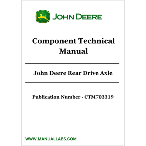 John Deere Rear Drive Axle Component Technical Manual CTM703319 - PDF File Download