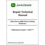 John Deere 600R Series Cutting Platforms Repair Technical Manual TM4777 - PDF File Download