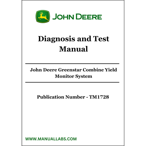 John Deere Greenstar Combine Yield Monitor System Diagnosis and Test Manual TM1728 - PDF File Download 