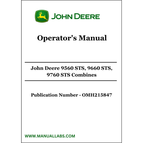 John Deere 9560 STS, 9660 STS, 9760 STS Combines Operator's Manual OMH215847 - PDF File Download