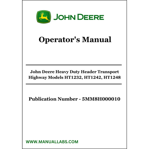 John Deere Heavy Duty Header Transport Highway Models HT1232, HT1242, HT1248 Operator's Manual 5MM8H000010 - PDF File Download 