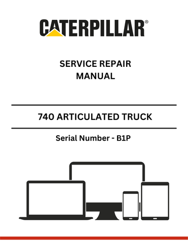 CAT 735 AND 740 ARTICULATED TRUCK SERVICE REPAIR MANUAL S/N - B1P