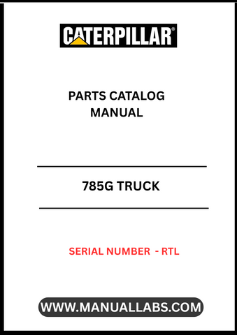 CAT 785G TRUCK PARTS CATALOG MANUAL S/N - RTL