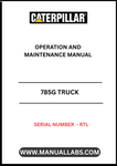 CAT 785G TRUCK OPERATION AND MAINTENANCE MANUAL S/N - RTL