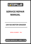 CAT 14H NA MOTOR GRADER SERVICE REPAIR MANUAL S/N - 7WJ