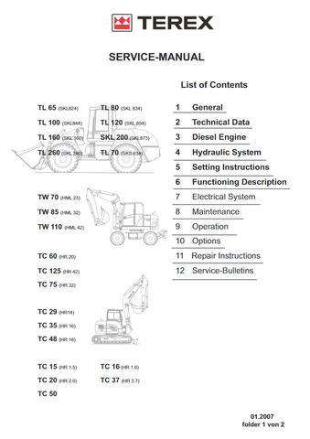 TL60, TL65, TL70S, TL80, TL80AS , TL100, TL120, TL160, TL210, TL260, TL310, SKL200, TW70, TW85, TW110, TC15, TC16, TC20, TC25, TC29, TC35, TC37, TC48, TC50, TC60, TC75, TC125 - Terex Loader Excavator Manual