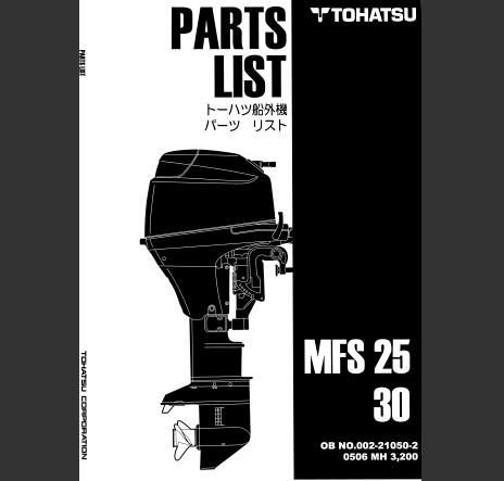 Discover the essential TOHATSU 2005 MFS 25 and MFS 30 Outboard Parts Catalog Manual, now available in a convenient PDF format. This comprehensive manual is your go-to resource for identifying and sourcing the right parts for your outboard motor, ensuring optimal performance and longevity.