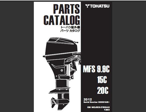 Discover the essential TOHATSU 2012 MFS 9.9C, MFS 15C, and MFS 20C Outboard Parts Catalog Manual, now available in a convenient PDF format. This comprehensive manual is your go-to resource for identifying and sourcing the right parts for your outboard motor, ensuring optimal performance and longevity.