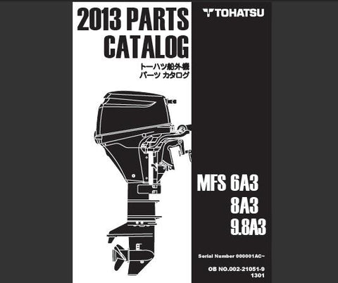 Discover the essential TOHATSU 2013 MFS 6A3, MFS 8A3, and MFS 9.8A3 Outboard Parts Catalog Manual, now available in a convenient PDF format. This comprehensive manual is your go-to resource for identifying and sourcing the right parts for your outboard motor, ensuring optimal performance and longevity.