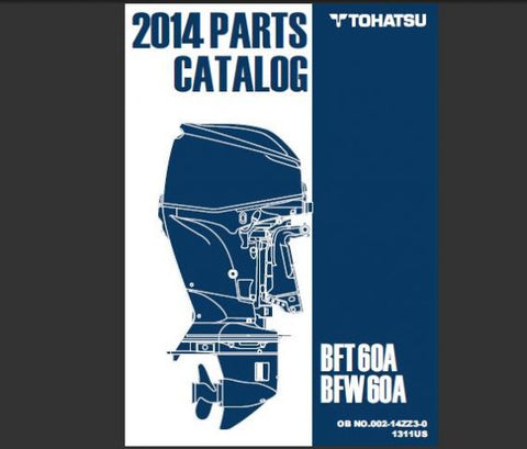 Discover the essential TOHATSU 2014 BFT 60A and BFW 60A Outboard Parts Catalog Manual, now available in a convenient PDF format. This comprehensive manual is your go-to resource for detailed diagrams, part numbers, and specifications, ensuring you have everything you need for maintenance and repairs at your fingertips.