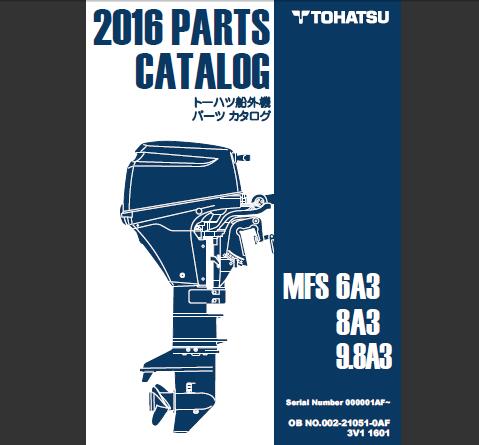 Discover the ultimate resource for your TOHATSU outboard motors with the 2016 MFS 6A3, MFS 8A3, and MFS 9.8A3 Parts Catalog Manual. This comprehensive PDF file is designed to provide you with detailed diagrams, part numbers, and specifications, ensuring you have everything you need for maintenance and repairs at your fingertips.