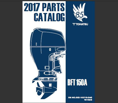 Discover the essential TOHATSU 2017 BFT 150A Outboard Parts Catalog Manual, now available in a convenient PDF format. This comprehensive guide is designed for boat enthusiasts and professionals alike, providing detailed information on parts and specifications for the BFT 150A model.