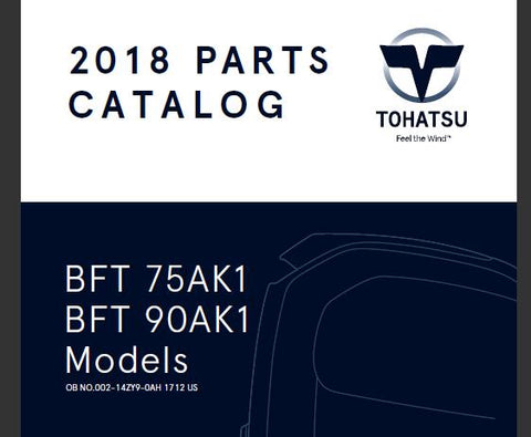 Discover the essential TOHATSU 2018 BFT 75AK1 and BFT 90AK1 Outboard Parts Catalog Manual, now available in a convenient PDF format. This comprehensive manual is your go-to resource for understanding the intricate components of your outboard motor, ensuring you have the right information at your fingertips for maintenance and repairs.