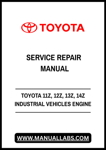 TOYOTA 11Z, 12Z, 13Z, 14Z INDUSTRIAL VEHICLES ENGINE SERVICE REPAIR MANUAL - PDF FILE