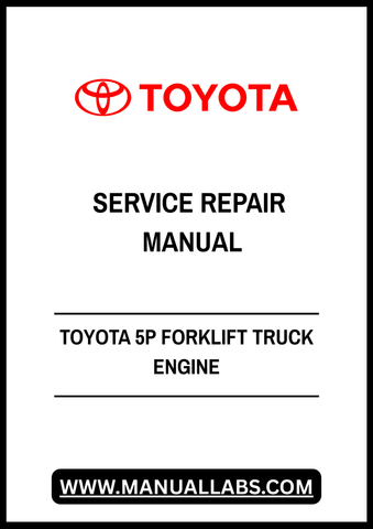 TOYOTA 5P FORKLIFT TRUCK ENGINE SERVICE REPAIR MANUAL - PDF FILE