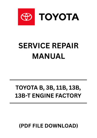 Unlock the full potential of your TOYOTA B, 3B, 11B, 13B, and 13B-T engines with our comprehensive Factory Service Repair Manual in PDF format. This essential guide provides detailed instructions, diagrams, and specifications to help you perform maintenance and repairs with confidence. Whether you're a seasoned mechanic or a DIY enthusiast, this manual is your go-to resource for keeping your engine running smoothly.