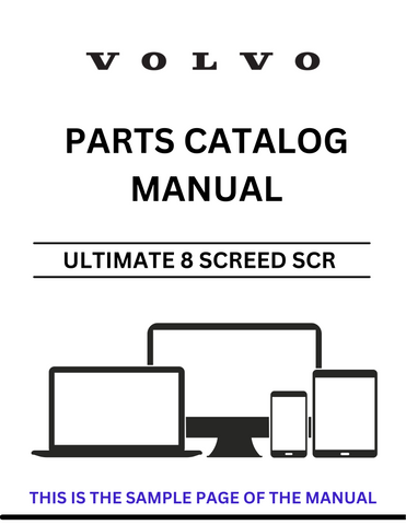 Discover the VOLVO Ultimate 8 Screed SCR Parts Catalog Manual, designed specifically for serial number 8/16. This comprehensive PDF file serves as an essential resource for technicians and operators, providing detailed information on parts and components for optimal maintenance and repair.