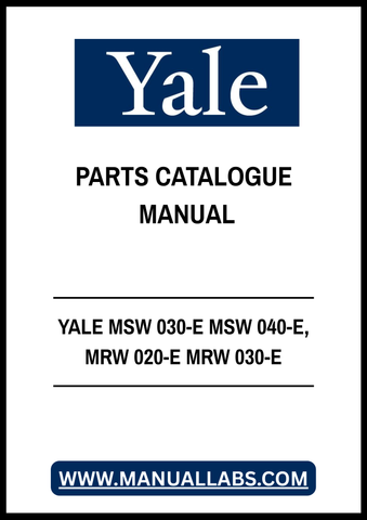 YALE MSW 030-E MSW 040-E, MRW 020-E MRW 030-E LIFT TRUCK PARTS CATALOGUE MANUAL - PDF FILE