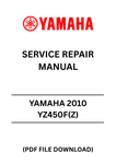 Unlock the full potential of your 2010 YAMAHA YZ450F(Z) with our comprehensive Service Repair Manual in PDF format. This essential guide is designed for both seasoned mechanics and DIY enthusiasts, providing detailed instructions and diagrams to help you tackle any repair or maintenance task with confidence.