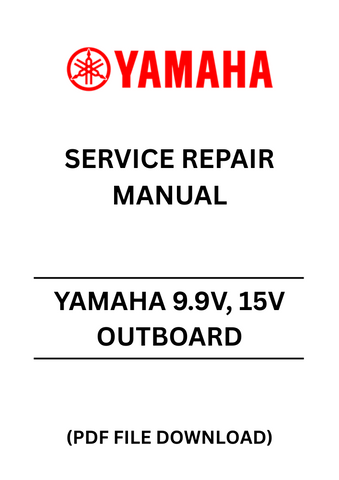  Unlock the full potential of your Yamaha 9.9V and 15V outboard motors with our comprehensive Service Repair Manual, available in a convenient PDF format. This essential guide provides detailed instructions, diagrams, and troubleshooting tips to ensure your outboard runs smoothly and efficiently.