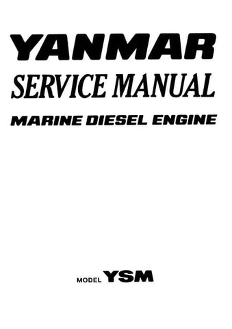 YANMAR YSE YSM 8 12 MARINE DIESEL ENGINE WORKSHOP SERVICE REPAIR MANUAL - PDF FILE DOWNLOAD