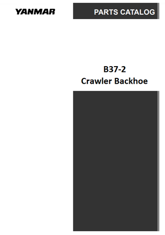 Yanmar B37-2 Crawler Backhoe Parts Catalog Manual - PDF File Download