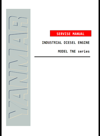 Yanmar 2TNE68, 3TNE68, 3TNE74, 3TNE78A, 3TNE82A, 3TNE82, 3TNE84, 3TNE88, 4TNE82, 4TNE84, 4TNE88, 3TNE84T, 4TNE84T, Industrial Diesel Engine TNE Series Service Manual