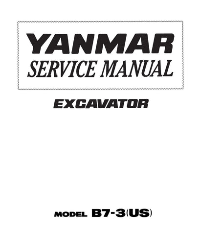Yanmar B7-3 (US) Excavator Workshop Service Repair Manual - PDF File Download