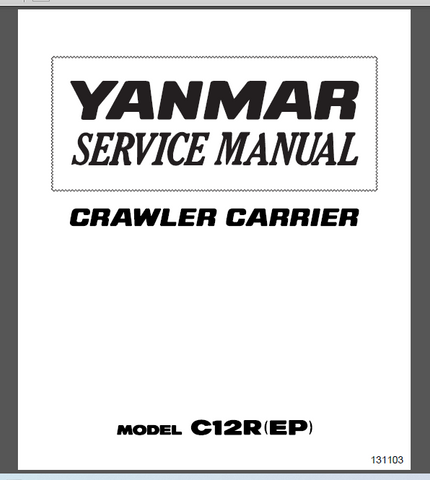 Yanmar C12R (EP) Crawler Carrier Service Repair Manual - PDF File Download